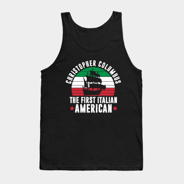 Christopher Columbus The First Italian American Tank Top by Zimmermanr Liame